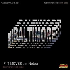 If it Moves w/ Nolou (24/08/21)