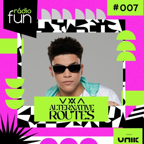 RÁDIO FUN convida ALTERNATIVE ROUTES #007 | HOUSE |