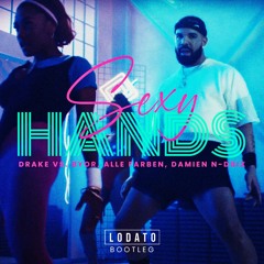 Drake vs. BYOR, Alle Farben, Damien N-Drix - Sexy Hands (LODATO Bootleg)