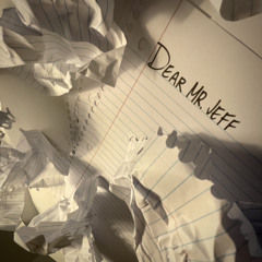 Dear Mr. Jeff