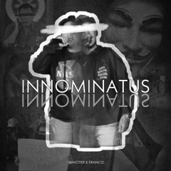 INNOMINATUS - 1mhotep x Franco