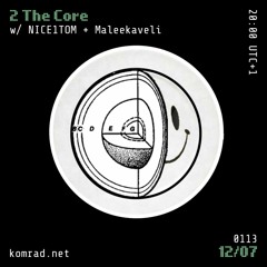 2 The Core 002 nice1tom & Maleekaveli [Special Blends]