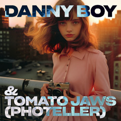 Danny Boy & Tomato Jaws - PHOTELLER