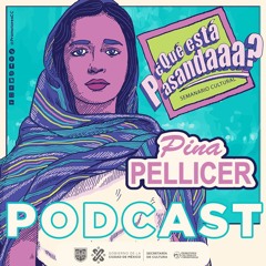 EPISODIO 17. Pina Pellicer