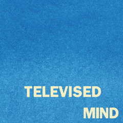 Televised Mind