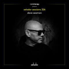 Selador Sessions 326 | Dave Seaman's Radio Therapy
