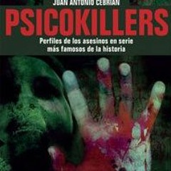 Access [EBOOK EPUB KINDLE PDF] Psicokillers: Los asesinos en serie más famosos de la historia (Inve