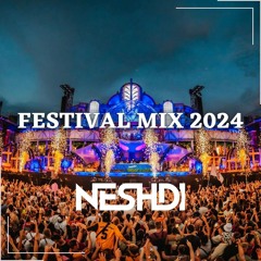 FESTIVAL MIX 2024 |BEST OF BIGROOM, HARDSTYLE & EDM| MIXED BY NESHDI