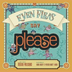 READ [PDF] 📕 Even Fleas Say Please Read Book