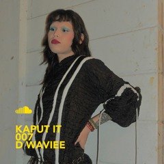 KAPUT IT 007 > D WAVIEE