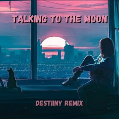 Talking To The Moon | Remix