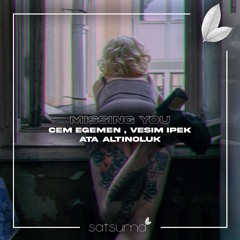 Cem Egemen, Vesim Ipek , Ata Altınoluk - Missing You