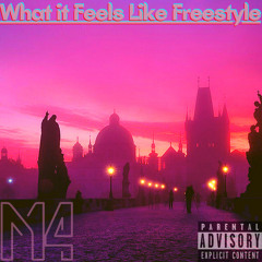 What it Feels Like Freestyle (prod. by Larrance Dopson, Mike & Keys)