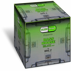 BRE.z - Bass House Blox Vol.1