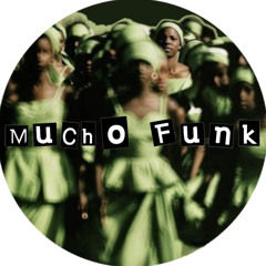 Mucho Funk X Madafaky 17-05-23