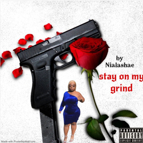 Stay on my grind by Nialashae