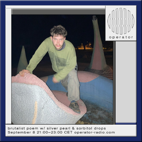 brutalist poem w/  sorbitol drops - 8th September 2025