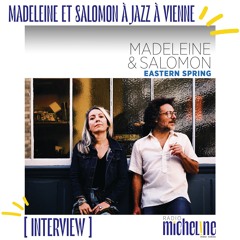 [INTERVIEW] 52eme Rue Avec Madeleine Et Salomon À Jazz À Vienne.