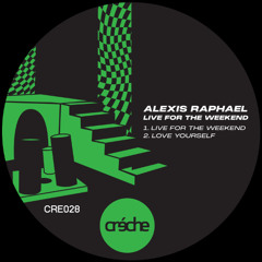 PremEar: Alexis Raphael - Love Yourself [CRE028]