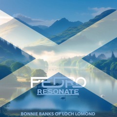 Pedro & Resonate - Bonnie Banks Of Loch Lomond [FREE DOWNLOAD]