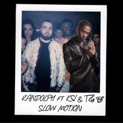 Slow Motion - Randolph ft KSI and Travis Scott