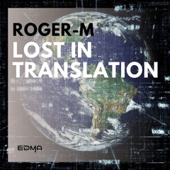 Roger M - Lost In Translation (Extended Mix)