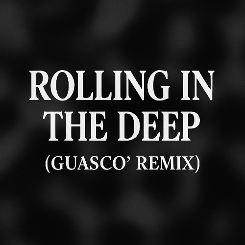Adele - Rolling in the deep (GUASCO' Remix) FILTER COPYRIGHT FREE DOWNLOAD