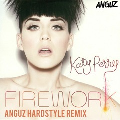 Katy Perry - Firework (Anguz Hardstyle Remix)