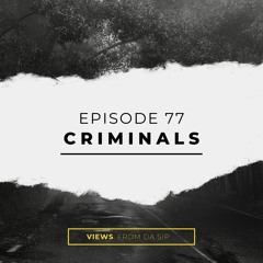 Criminals | Episode 77