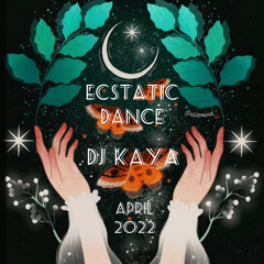 ECSTATIC DANCE APRIL 2022