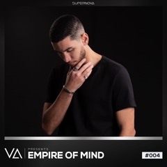 SUPER SESSION #004 ─ Empire Of Mind
