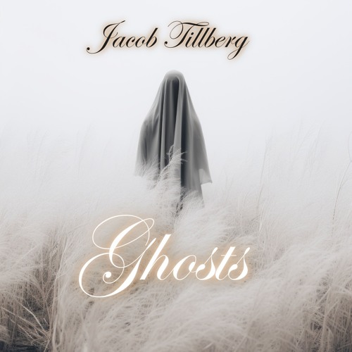 Jacob Tillberg - Ghosts