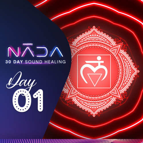 NĀDA :: DAY 1 : 256Hz | Start New Year with Focus & Presence | Root Chakra Sound Healing