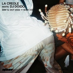 LA CREOLE invite Dj Doido - 16 Octobre 2022