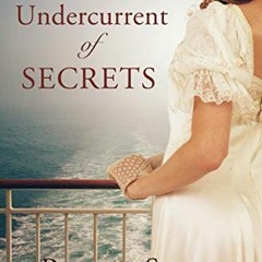 Read Book Undercurrent of Secrets (Doors to the Past Book 4) Full Pages (eBook, PDF, Audio-book)