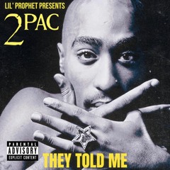 2Pac - They Told Me (Full Album 2024)