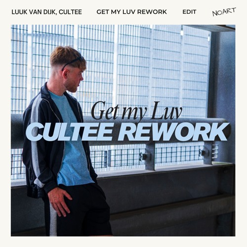 Get My Luv (Cultee Rework)