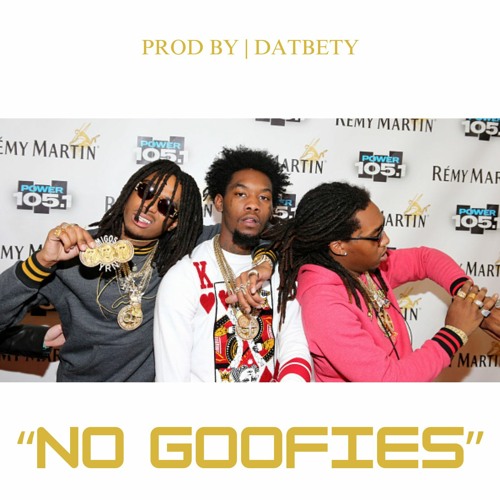 *MIGOS TYPE BEAT* - "NO GOOFIES"