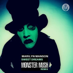 Marilyn Manson - Sweet Dreams (Monster Mush Remix) [PREVIEW]