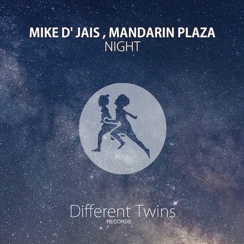 Mike D' Jais feat. Mandarin Plaza - Night