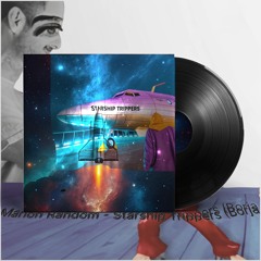 Marlon Random - Starship Trippers (Borja Moskv Rework)
