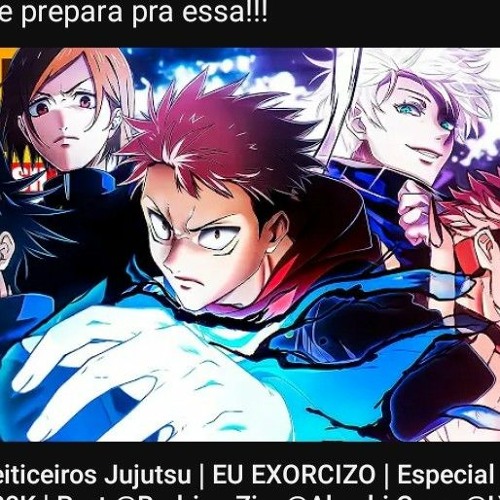Feiticeiros Jujutsu |  EU EXORCIZO  — Especial 400K  Part @Rodrigo Zin @Akashi Cruz @LYLO e @WB