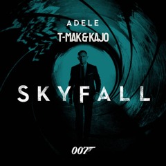 Skyfall (T-Mak x Kajo Remix)