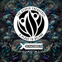 Xenoben - The Utopia Frequency (Promo Mix)