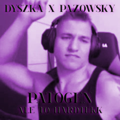 DYSZKA - Patogen (Hardtekk Remix)