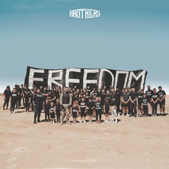 BROTHERS - Freedom ft. Joeytee