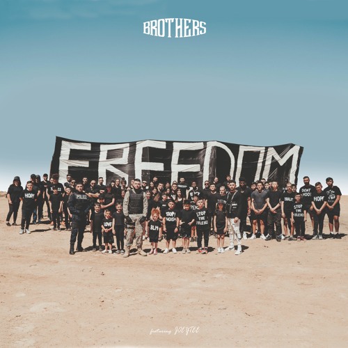 BROTHERS - Freedom ft. Joeytee