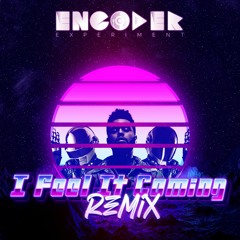 I Feel It Coming (Remix)