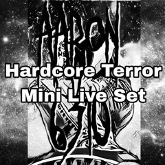 Hardcore Terror - Mini Live Set