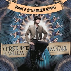 Double Je - Christophe Willem (DYLAN MAURIN REWORK)FREE DOWNLOAD